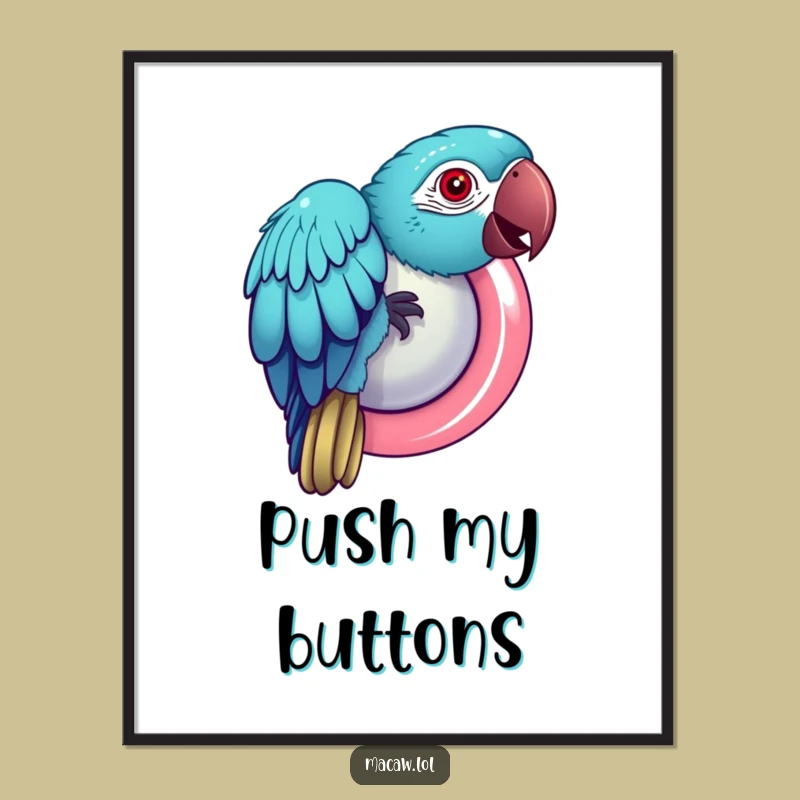 Funny Macaw Button Poster: Quirky Bird Art for Playful Spaces