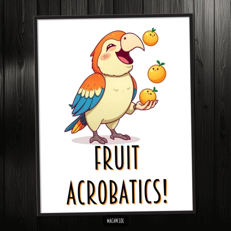 Funny Macaw Poster: A cute macaw squawks gleefully while juggling three colorful fruits, creating a humorous and vibrant wall decoration.