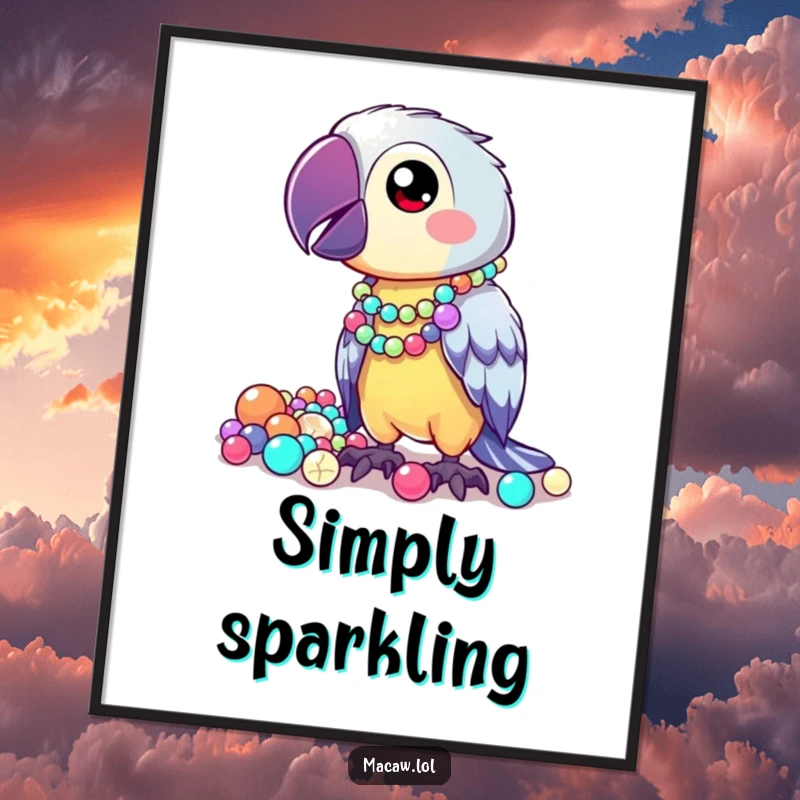 Funny Poster print of a kawaii macaw proudly showcasing a vibrant collection of shiny, mismatched beads, exuding charm.
