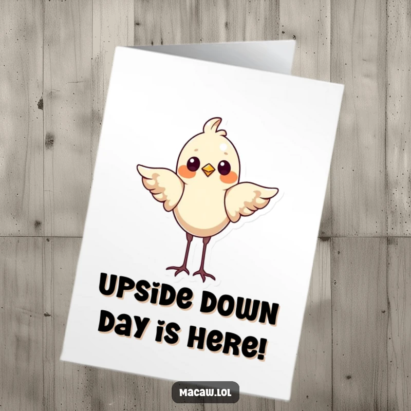 Funny Free Printable Birthday Card: A proud bird balancing on its head with wings flapping, looking triumphant and pleased.