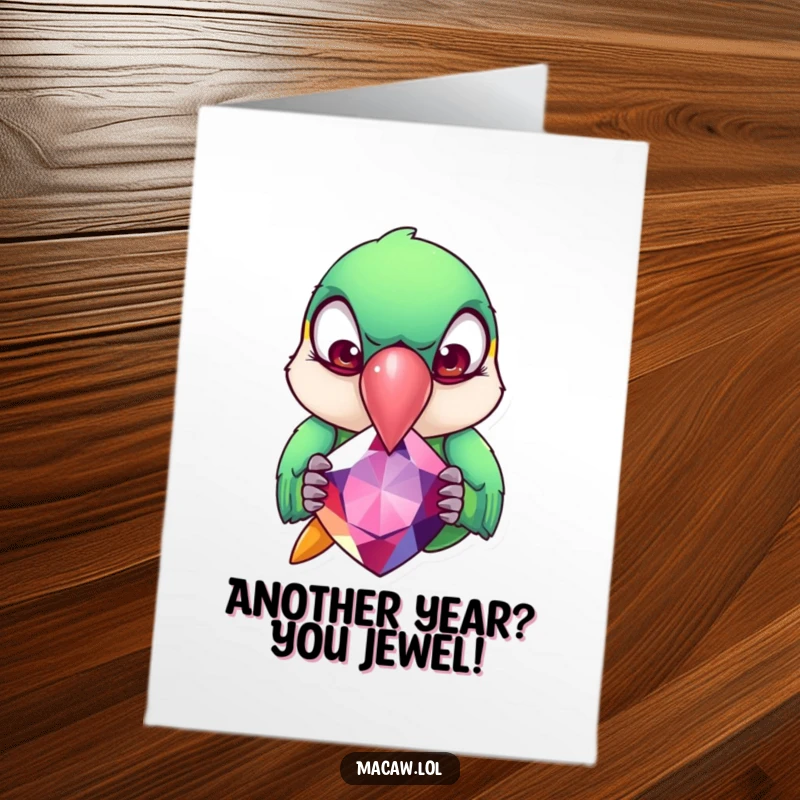 Funny Free Printable Birthday Card: Macaw with exaggerated rolling eyes pecks at a giant gemstone, stressed but determined.