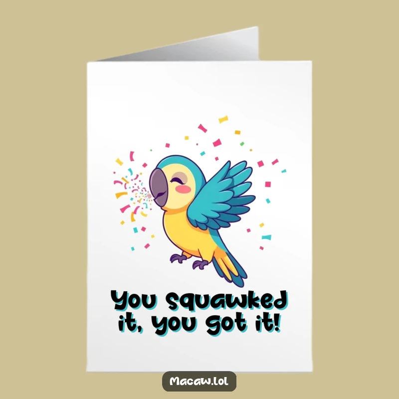 Free Printable Confetti Macaw Funny Congrats Card - DIY Downloadable Celebration