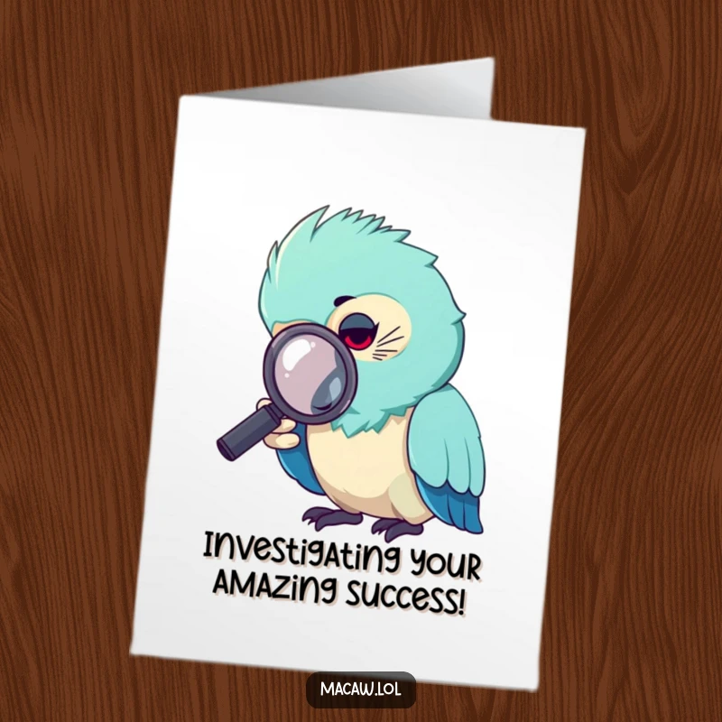 Funny Free Printable Congrats Card: A macaw peers closely through a magnifying glass at a success.