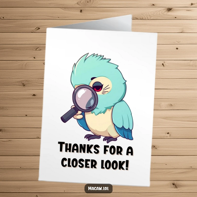 Funny Free Printable Thank You Card: A macaw uses a magnifying glass to appreciate your kindness.