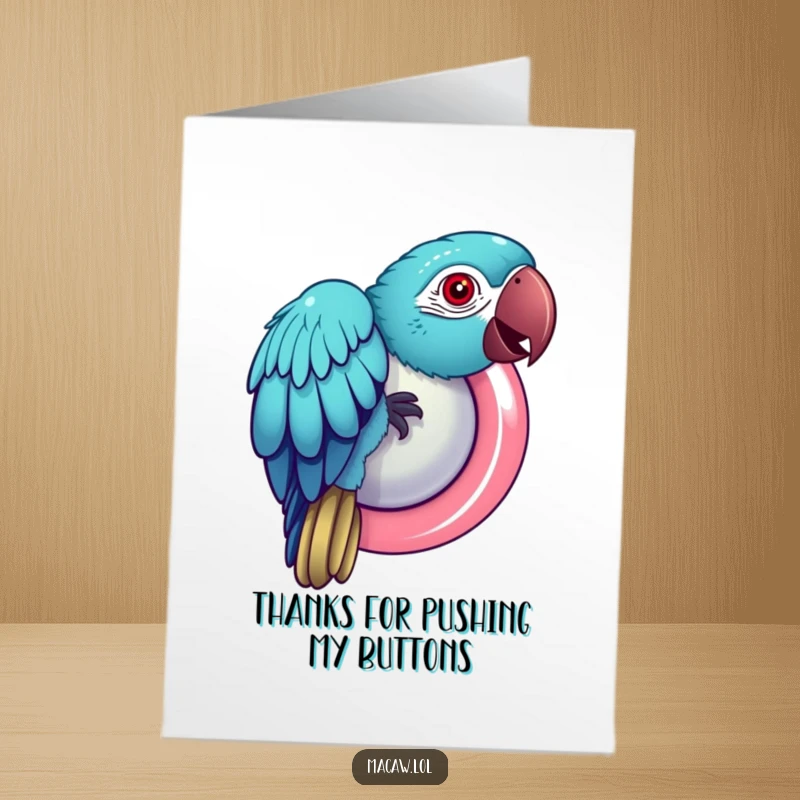 Funny Free Printable Thank You Card: Macaw bird pecking curiously at a giant shiny button, sending thanks with a playful peck.