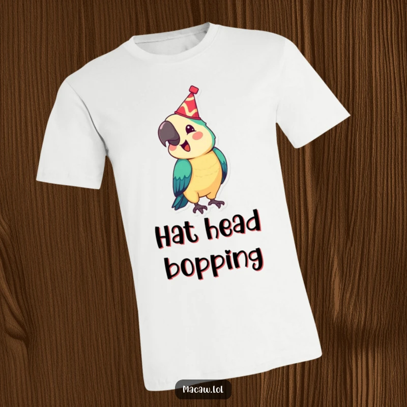 Funny t-shirt with a festive macaw wearing a tiny hat, bobbing its head joyfully, a humorous and celebratory bird character, great for a funny gift.