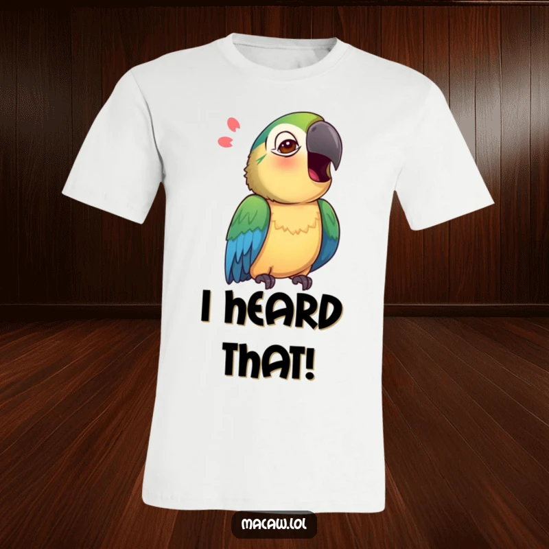 Funny Macaw T-Shirt depicting a curious macaw tilting its head to one side, appearing to mimic a sound.