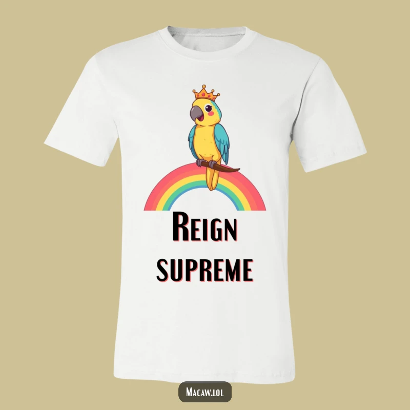 Funny Macaw King Shirt: Royal Rainbow Perch, Cheerful and Hilarious Tee